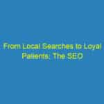 From Local Searches to Loyal Patients: The SEO Advantage for Sarasota Dentists