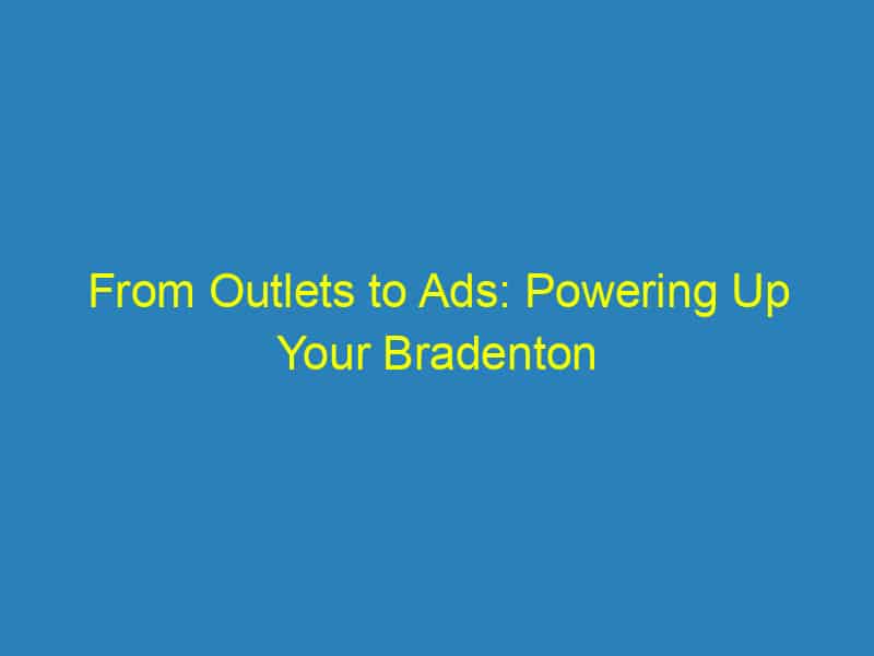 From Outlets to Ads: Powering Up Your Bradenton Electrician Business with PPC