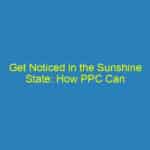 Get Noticed in the Sunshine State: How PPC Can Elevate Your Bradenton Plumbing Service