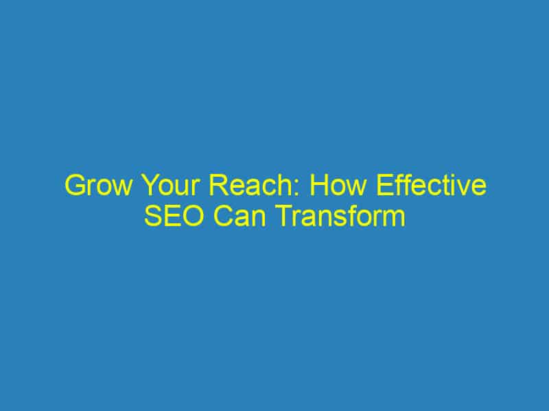 Grow Your Reach: How Effective SEO Can Transform Your Sarasota Tree Service Business