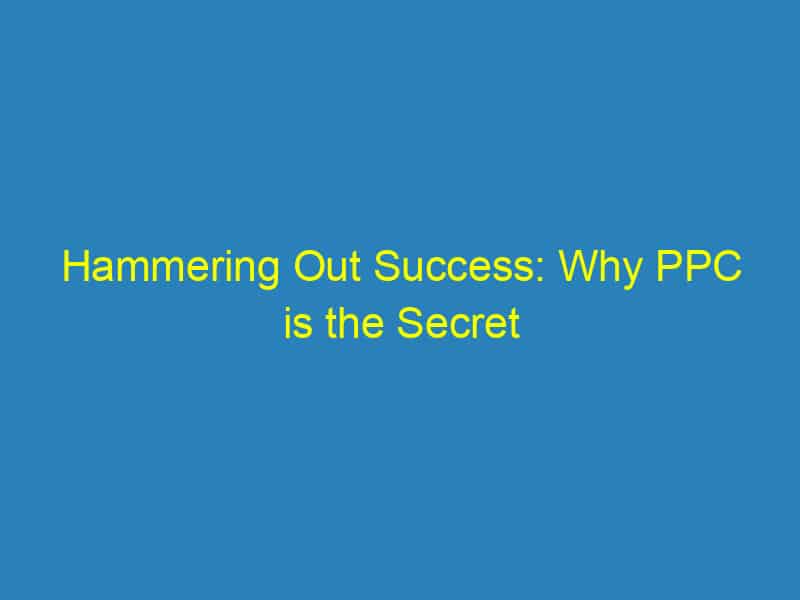 Hammering Out Success: Why PPC is the Secret Sauce for Bradenton Handyman Services!