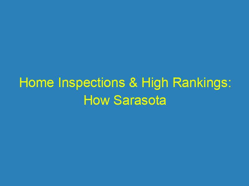Home Inspections & High Rankings: How Sarasota Businesses Can Use SEO to Drive More Clients