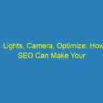 Lights, Camera, Optimize: How SEO Can Make Your Sarasota Videography Shine