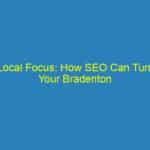Local Focus: How SEO Can Turn Your Bradenton Optometry Clinic into a Community Favorite