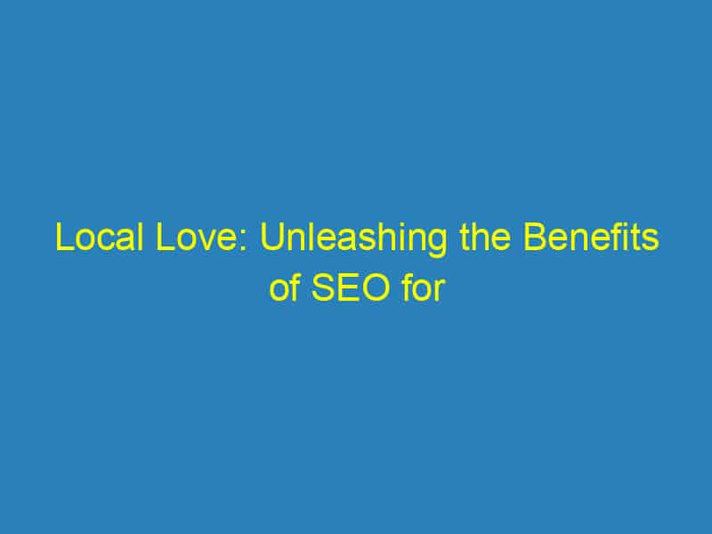 Local Love: Unleashing the Benefits of SEO for Your Sarasota Veterinary Business