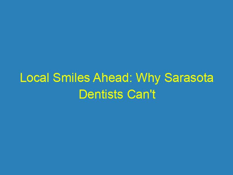 Local Smiles Ahead: Why Sarasota Dentists Can't Afford to Ignore PPC Advertising