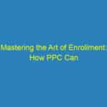 Mastering the Art of Enrollment: How PPC Can Drive Students to Your Bradenton Tutoring Service