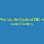 Plumbing the Depths of SEO: A Local's Guide to Thriving in Sarasota's Competitive Market
