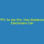 PPC for the Win: How Bradenton Electricians Can Light Up Their Leads!