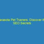 Sarasota Pet Trainers: Discover the SEO Secrets That Will Make Your Business Sit & Stay