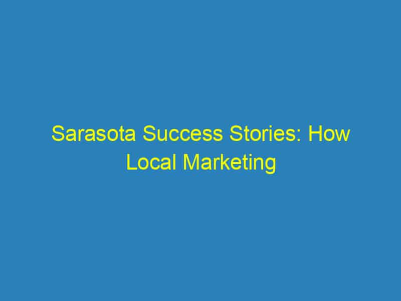 Sarasota Success Stories: How Local Marketing Agencies Use PPC to Drive Results