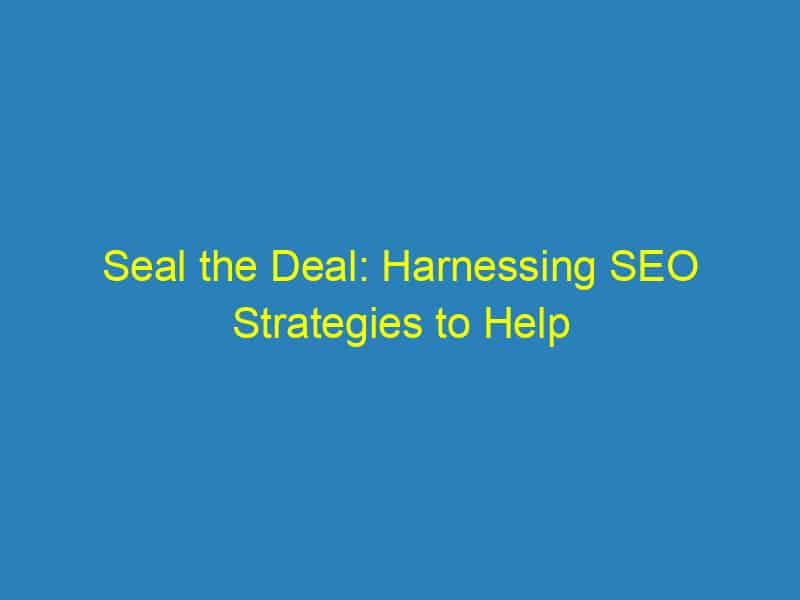 Seal the Deal: Harnessing SEO Strategies to Help Your Sarasota Roofing Company Shine