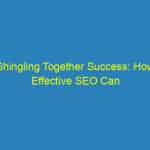 Shingling Together Success: How Effective SEO Can Transform Your Sarasota Roofing Company