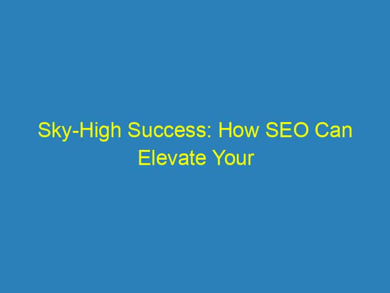 Sky High Success: How SEO Can Elevate Your Sarasota Roofing Business Above the Competition