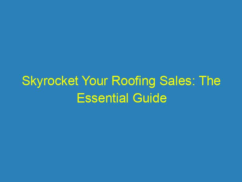 Skyrocket Your Roofing Sales: The Essential Guide to Local SEO for Bradenton Contractors