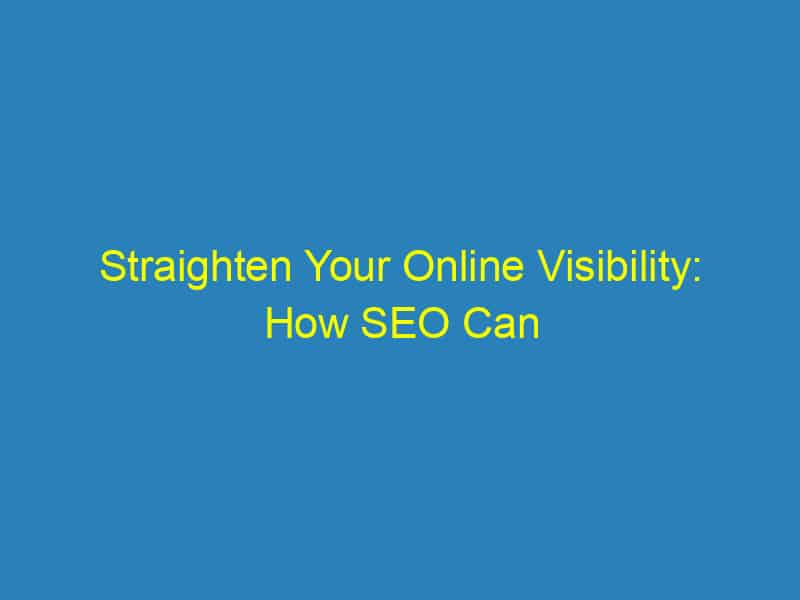 Straighten Your Online Visibility: How SEO Can Transform Your Bradenton Orthodontic Practice