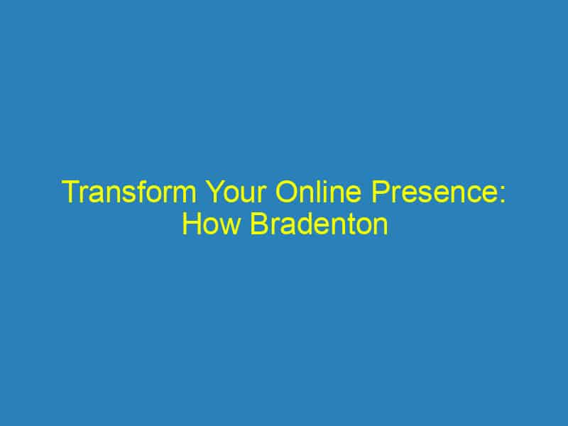Transform Your Online Presence: How Bradenton Marketing Agencies Leverage SEO for Small Business Success