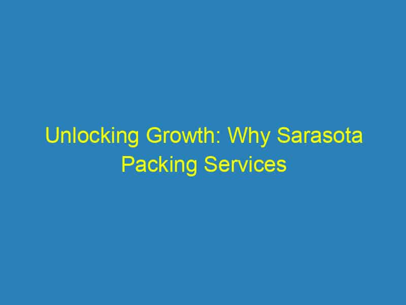 Unlocking Growth: Why Sarasota Packing Services Can't Afford to Ignore PPC Advertising