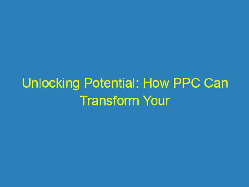 Unlocking Potential: How PPC Can Transform Your Sarasota Chiropractic Practice
