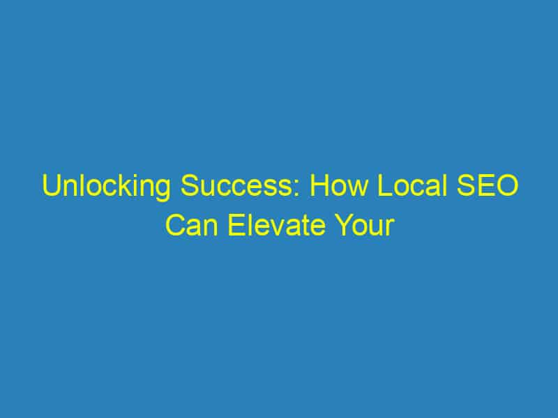 Unlocking Success: How Local SEO Can Elevate Your Sarasota Home Remodeling Company!