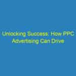 Unlocking Success: How PPC Advertising Can Drive More Customers to Your Bradenton Locksmith Business!