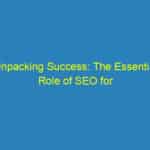 Unpacking Success: The Essential Role of SEO for Bradenton's Packing Services