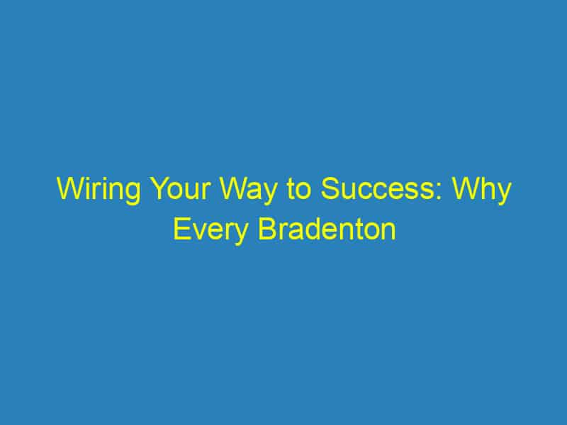 Wiring Your Way to Success: Why Every Bradenton Electrician Needs a PPC Strategy
